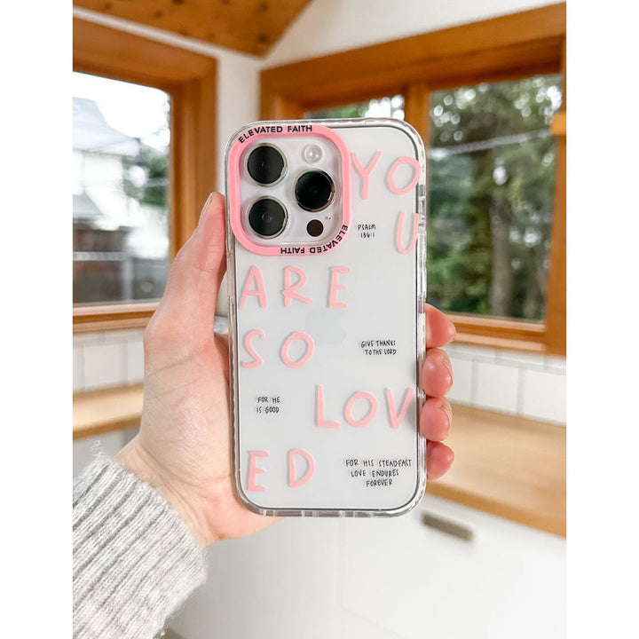 You Are So Loved Phone Case