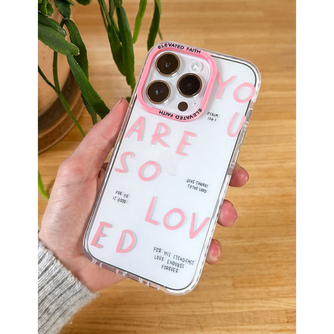 You Are So Loved Phone Case
