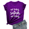 Not Today Satan V-Neck Graphic Tee for Women