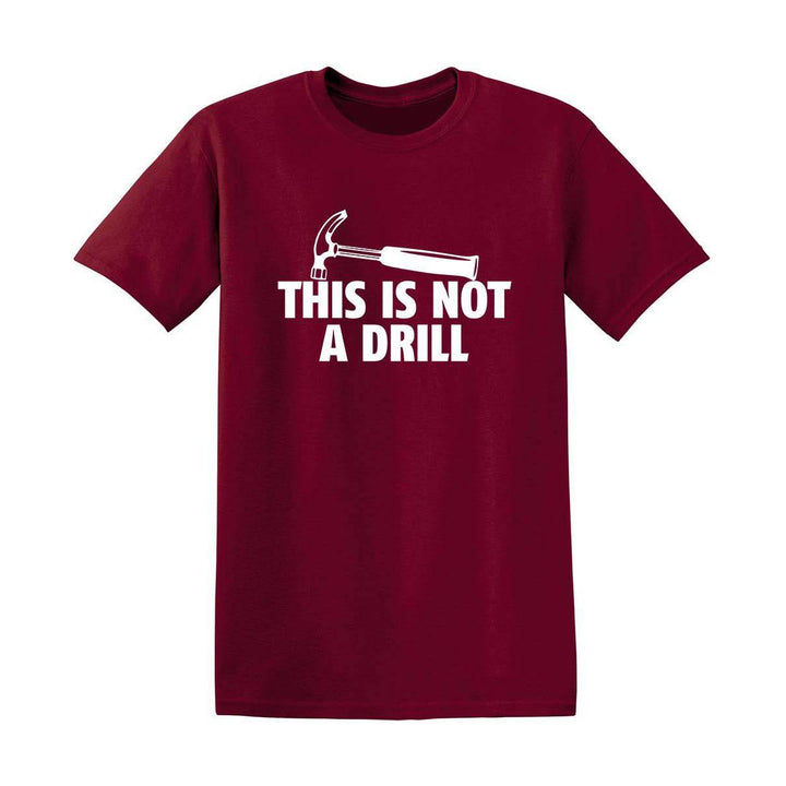 Sarcasm Tee: Not A Drill - DOKUTRONIX