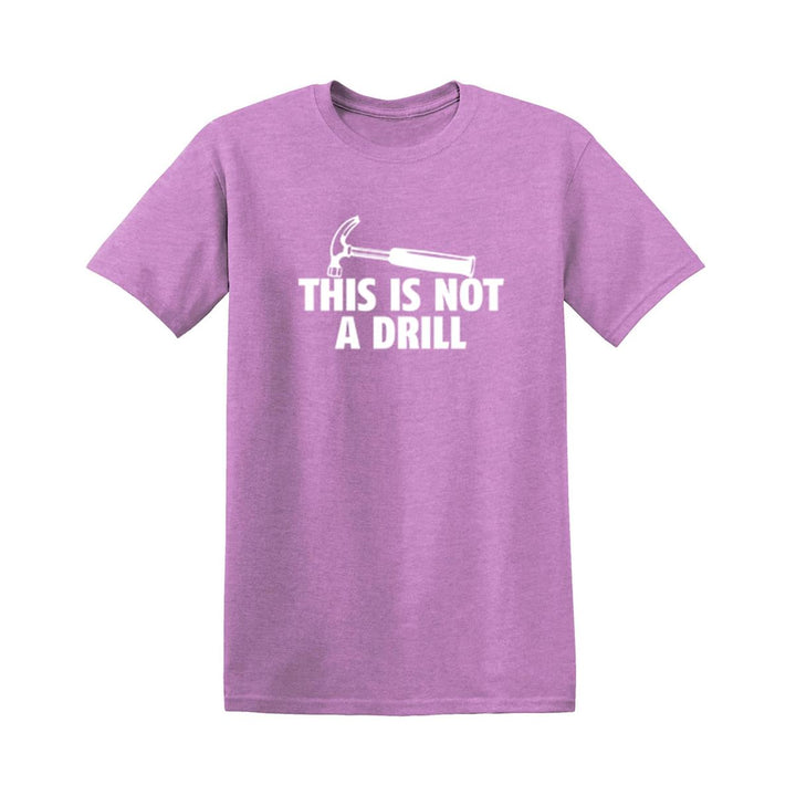 Sarcasm Tee: Not A Drill - DOKUTRONIX