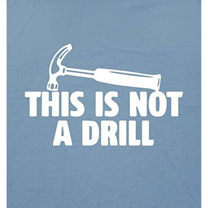 Sarcasm Tee: Not A Drill - DOKUTRONIX